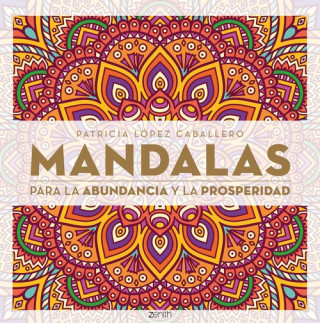 Book Mandalas para la abudancia y la prosperidad PATRICIA LOPEZ CABALLERO