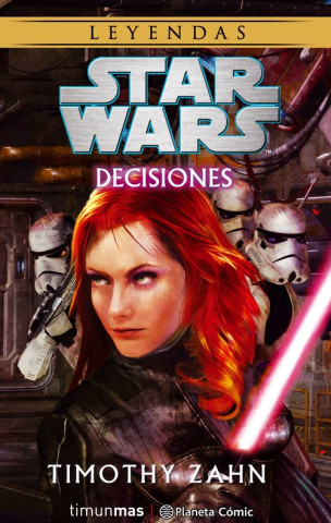 Carte Star Wars: Decisiones (novela) Timothy Zahn