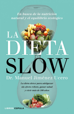 Könyv La Dieta Slow DR.MANUEL JIMENEZ UCERO