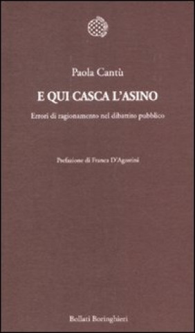 Carte E qui casca l'asino. Errori di ragionamento nel dibattito pubblico 