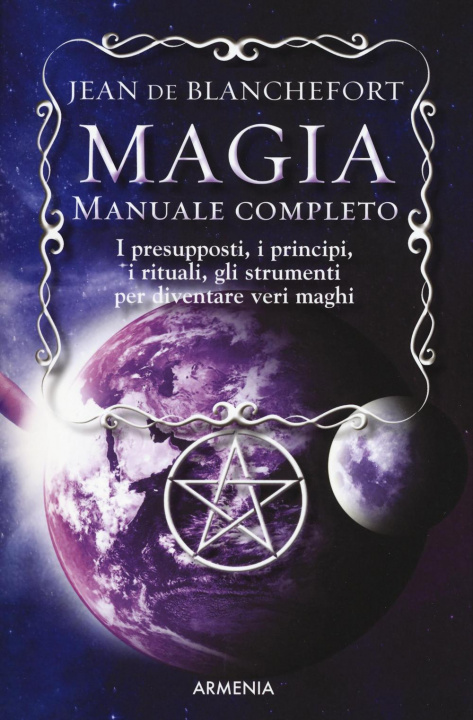 Könyv Magia. Manuale completo Jean de Blanchefort