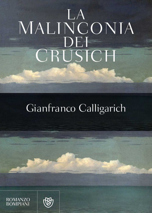 Kniha La malinconia dei Crusich Gianfranco Calligarich