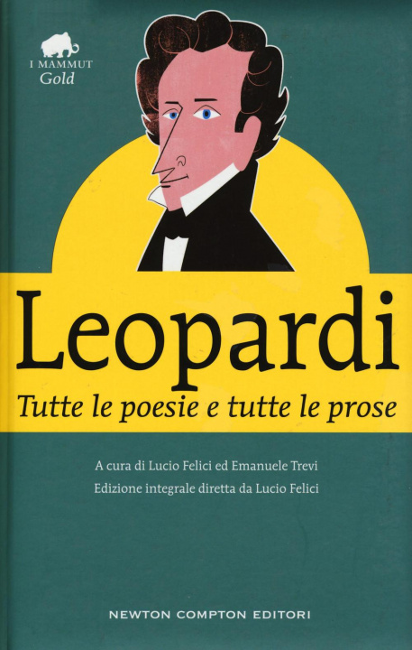 Könyv Tutte le poesie e tutte le prose. Ediz. integrale Giacomo Leopardi