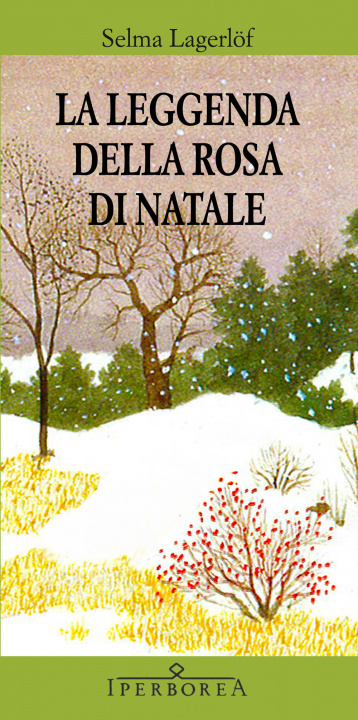 Livre La leggenda della rosa di Natale Selma Lagerlöf