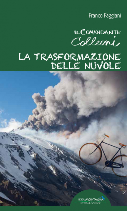 Kniha La trasformazione delle nuvole. Il comandante Colleoni Franco Faggiani