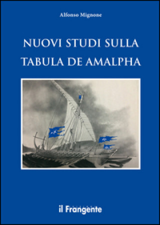 Könyv Nuovi studi sulla Tabula de Amalpha Alfonso Mignone