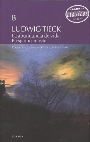 Kniha ABUNDANCIA DE LA VIDA, LA - EL ESPÍRITU PROTECTOR LUDWIG TIECK