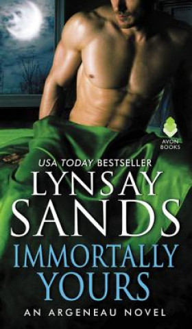 Kniha Immortally Yours: An Argeneau Novel Lynsay Sands