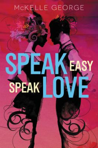 Libro Speak Easy, Speak Love McKelle George