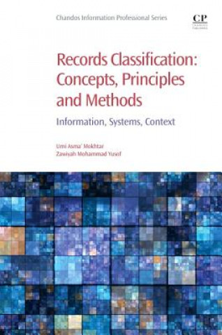 Könyv Records Classification: Concepts, Principles and Methods Umi Asma Mokhtar