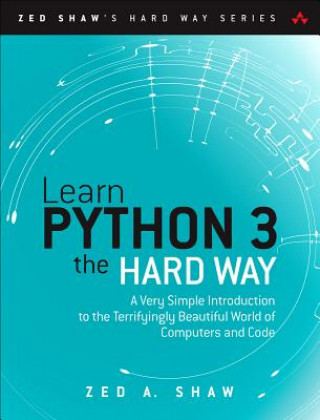 Kniha Learn Python 3 the Hard Way Zed A. Shaw