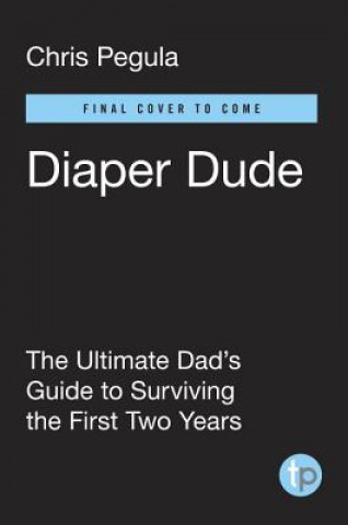 Kniha Diaper Dude Chris Pegula