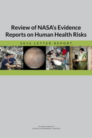 Carte Review of Nasa's Evidence Reports on Human Health Risks: 2016 Letter Report National Academies of Sciences Engineeri