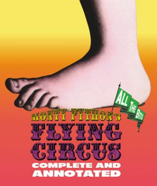 Książka Monty Python's Flying Circus: Complete And Annotated...All The Bits Luke Dempsey