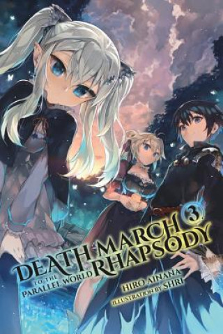 Book Death March to the Parallel World Rhapsody, Vol. 3 (light novel) Hiro Ainana