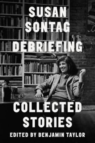 Kniha DEBRIEFING Susan Sontag