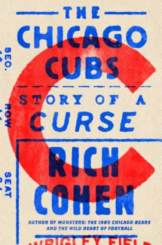 Carte The Chicago Cubs: Story of a Curse Rich Cohen