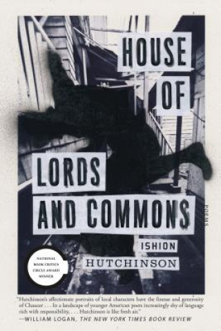 Buch House of Lords and Commons: Poems Ishion Hutchinson