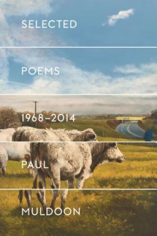 Book Selected Poems 1968-2014 Paul Muldoon