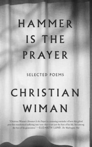 Carte Hammer Is the Prayer Christian Wiman