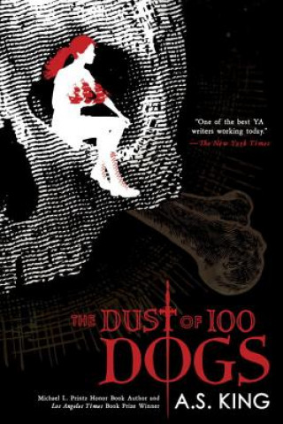 Kniha Dust of 100 Dogs A. S. King