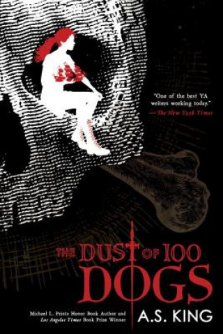 Book Dust of 100 Dogs A. S. King