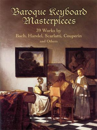 Carte Baroque Keyboard Masterpieces: 39 Works by Bach, Handel, Scarlatti, Couperin and Others Paul Negri