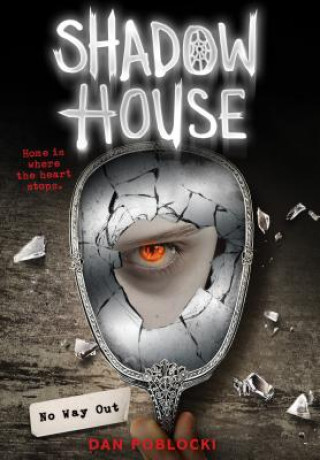 Könyv Shadow House: No Way Out Dan Poblocki