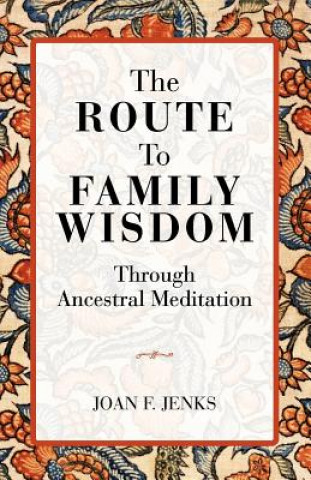 Kniha ROUTE TO FAMILY WISDOM Joan Jenks