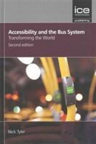Book Accessibility and the Bus System: Concepts to practice: 2nd edition Nick Tyler