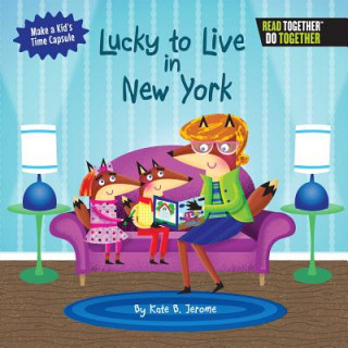 Kniha Lucky to Live in New York Kate B. Jerome