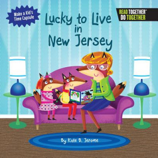 Knjiga Lucky to Live in New Jersey Kate B. Jerome