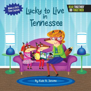 Книга Lucky to Live in Tennessee Kate B. Jerome