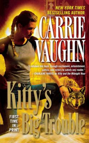 Книга Kitty's Big Trouble Carrie Vaughn