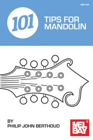 Kniha 101 TIPS FOR MANDOLIN Philip John Berthoud