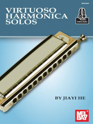 Kniha VIRTUOSO HARMONICA SOLOS Jiayi He