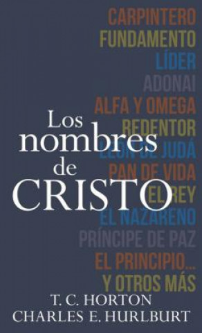 Kniha Nombres de Cristo, Los T. C. Horton