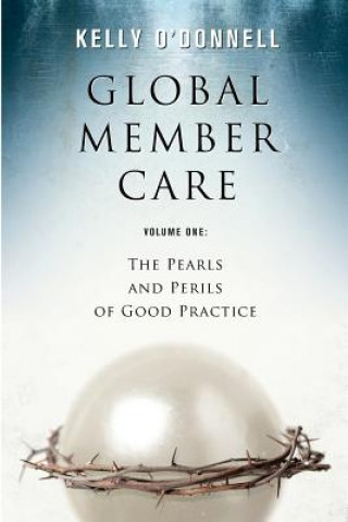 Könyv Global Member Care Volume 1 Kelly S. O'Donnell