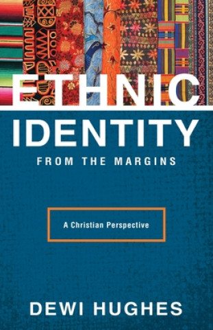 Kniha Ethnic Identity from the Margins Dewi Arwel Hughes