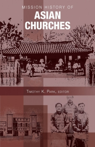 Książka Mission History of Asian Churches Timothy Park