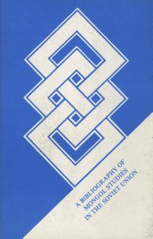 Knjiga Bibliografiia po sovetskomu mongolovedenii [Mongolian Studies in the Soviet Union] L. P. Popova