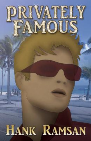 Книга PRIVATELY FAMOUS Hank Ramsan