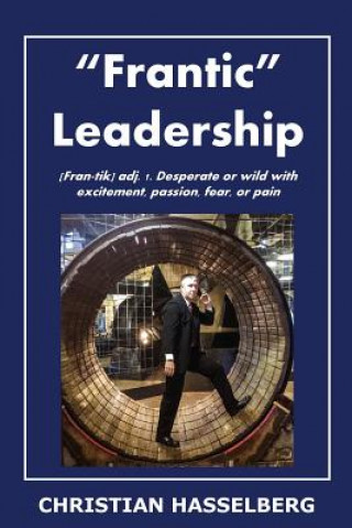 Livro FRANTIC LEADERSHIP Christian M. Hasselberg