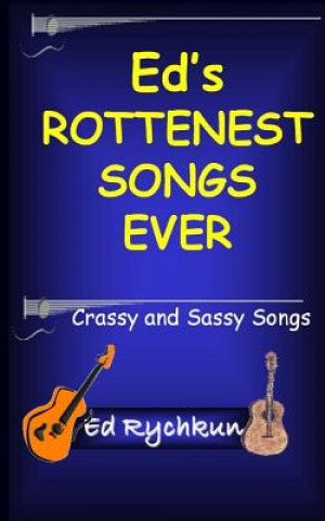 Книга EDS ROTTENEST SONGS EVER Ed Rychkun