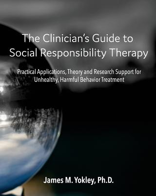 Kniha CLINICIANS GT SOCIAL RESPONSIB James M. Yokley Ph. D.