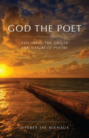Книга GOD THE POET Jeffrey Jay Niehaus