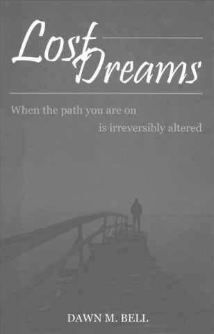 Könyv LOST DREAMS Dawn B. Bell