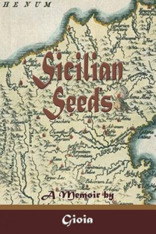 Kniha Sicilian Seeds Gioia