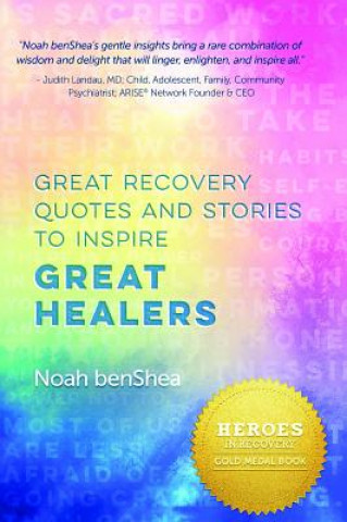 Книга Great Recovery Quotes and Stories to Inspire Great Healers Noah Benshea