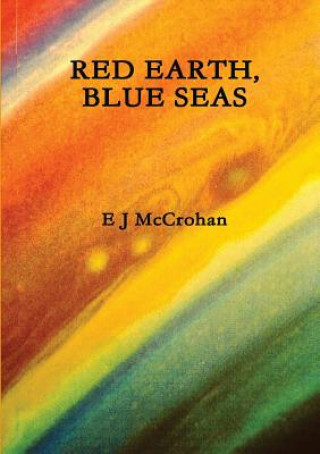 Knjiga Red Earth, Blue Seas E. J. McCrohan